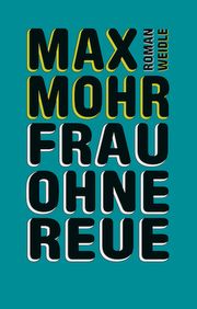 Frau ohne Reue Mohr, Max 9783938803950