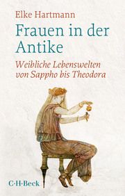 Frauen in der Antike Hartmann, Elke 9783406766572