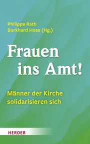 Frauen ins Amt! Philippa Rath/Burkhard Hose 9783451392535