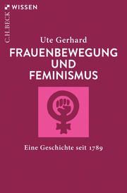 Frauenbewegung und Feminismus Gerhard, Ute 9783406758102