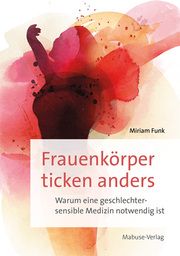 Frauenkörper ticken anders Funk, Miriam 9783863216528