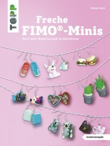 Freche FIMO-Minis Beck, Simone 9783772441509