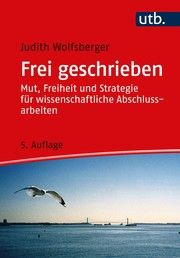 Frei geschrieben Wolfsberger, Judith 9783825257408