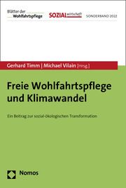 Freie Wohlfahrtspflege und Klimawandel Gerhard Timm/Michael Vilain 9783848788866
