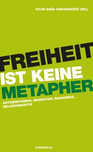 Freiheit ist keine Metapher Vukadinovic, Vojin Sasa 9783896562692