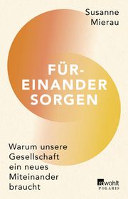 Füreinander sorgen Mierau, Susanne 9783499010590