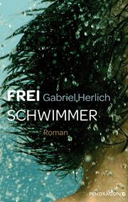 Freischwimmer Herlich, Gabriel 9783865328304