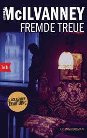 Fremde Treue McIlvanney, William 9783442714940