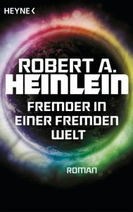Fremder in einer fremden Welt Heinlein, Robert A 9783453318977