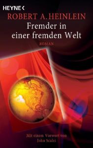 Fremder in einer fremden Welt Heinlein, Robert A 9783453525481