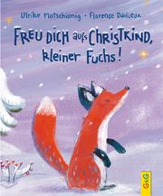 Freu dich aufs Christkind, kleiner Fuchs! Motschiunig, Ulrike 9783707425161