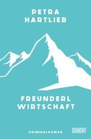 Freunderlwirtschaft Hartlieb, Petra 9783832182014