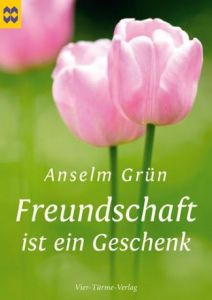 Freundschaft ist ein Geschenk Grün, Anselm 9783896805287