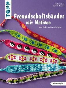 Freundschaftsbänder mit Motiven Roland, Heike/Thomas, Stefanie 9783772442179