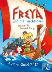 Freya und die Furchtlosen - Auf ins Gefecht! Till, Jochen 9783743210769