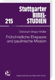 Frühchristliche Ehepaare und paulinische Mission Müller, Christoph G 9783460031548