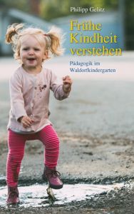 Frühe Kindheit verstehen Gelitz, Philipp 9783772526787