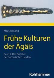 Frühe Kulturen der Ägäis 2 Tausend, Klaus 9783170409507