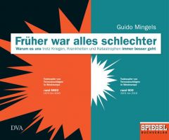 Früher war alles schlechter Mingels, Guido 9783421047687