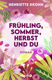 Frühling, Sommer, Herbst und du Krohn, Henriette 9783426530603