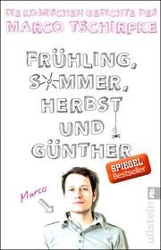 Frühling, Sommer, Herbst und Günther Tschirpke, Marco 9783548376172