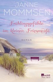 Frühlingsgefühle im kleinen Friesencafé Mommsen, Janne 9783499009617