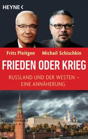 Frieden oder Krieg Pleitgen, Fritz/Schischkin, Michail 9783453605817