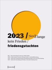 Friedensgutachten 2023 BICC Bonn International Centre for Conflict Studies/PRIF Leibniz-Insti 9783837668018