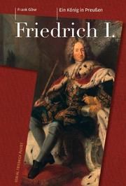 Friedrich I.(1657-1713) Göse, Frank 9783791724553