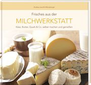Frisches aus der Milchwerkstatt Leuoth-Münzberger, Andrea 9783955877736