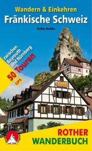 Fränkische Schweiz - Wandern & Einkehren Herbke, Stefan 9783763331932