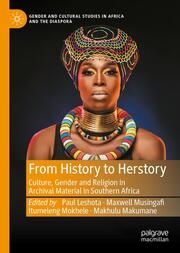 From History to Herstory Paul Leshota/Maxwell Musingafi/Itumeleng Mokhele et al 9783031669163