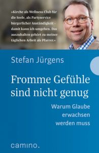 Fromme Gefühle sind nicht genug Jürgens, Stefan 9783961570638