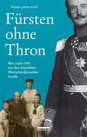 Fürsten ohne Thron Kroll, Frank-Lothar 9783898092036