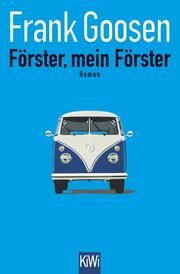 Förster, mein Förster Goosen, Frank 9783462050622