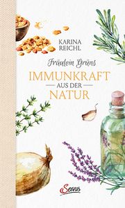 Fräulein Grüns Immunkraft aus der Natur Nouman, Karina 9783710402913