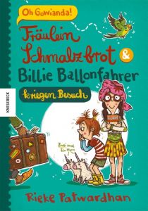 Fräulein Schmalzbrot und Billie Ballonfahrer kriegen Besuch Patwardhan, Rieke 9783868739770