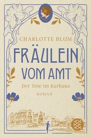 Fräulein vom Amt - Der Tote im Kurhaus Blum, Charlotte 9783596711284