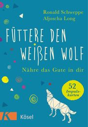 Füttere den weißen Wolf Schweppe, Ronald/Long, Aljoscha 4250940300005