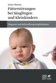 Fütterstörungen bei Säuglingen und Kleinkindern Chatoor, Irene 9783608980752