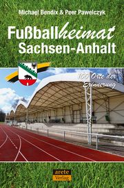 Fußballheimat Sachsen-Anhalt Bendix, Michael/Pawelczyk, Peer 9783964231024