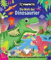 FUNFACTS: Die Welt der Dinosaurier Jennie Bradley 9783863188818