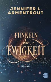 Funkeln der Ewigkeit Armentrout, Jennifer L 9783745701265