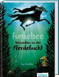 Funkelsee - Versunken in der Pferdebucht Krabbe, Ina 9783943086485