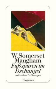 Fußspuren im Dschungel Maugham, W Somerset 9783257237924