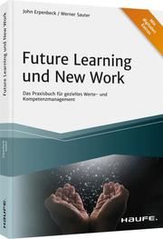 Future Learning und New Work Erpenbeck, John/Sauter, Werner 9783648151280