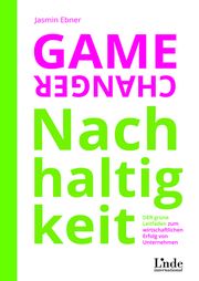 Game Changer Nachhaltigkeit Ebner, Jasmin 9783709306994