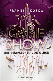 Gameshow - Das Versprechen von Glück Kopka, Franzi 9783737359498