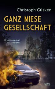 Ganz miese Gesellschaft Güsken, Christoph 9783954416608