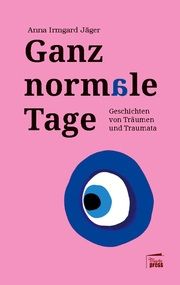 Ganz normale Tage Jäger, Anna Irmgard 9783968370217